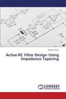 Active-RC Filter Design Using Impedance Tapering 3659428345 Book Cover
