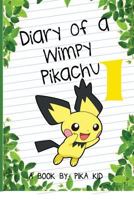 Pokemon: Diary of a Wimpy Pikachu 1: Legend of the Pokemon Shamans (Unofficial Pokemon Book) (Pokemon Diaries, Pokemon Go, Pokemon Games, Pokemon Guide) 1542767350 Book Cover