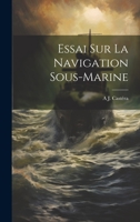 Essai Sur La Navigation Sous-Marine 102247619X Book Cover