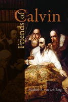 Friends of Calvin 0802862276 Book Cover