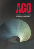 AGO: Highlights from the Collection of the Art Gallery of Ontario 1894243749 Book Cover