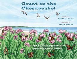 Count on the Chesapeake: A bay-friendly counting book for babies, toddlers, and anyone else who counts. 0578481804 Book Cover