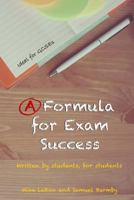 A Formula for Exam Success 1540376141 Book Cover