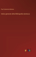 Indice generale della Bibliografia dantesca (Italian Edition) 3368717154 Book Cover