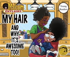 My Hair: And Why It's Awesome Too! 1737350815 Book Cover