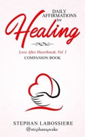 Daily Affirmations for Healing 0998018988 Book Cover