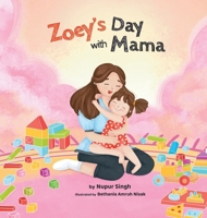 Zoey's Day with Mommy (The Life of Zoey) B0FJ6PKQCW Book Cover