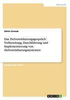 Das Zielvereinbarungsgespr�ch. Vorbereitung, Durchf�hrung und Implementierung von Zielvereinbarungssystemen 3656905983 Book Cover