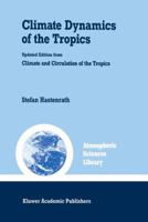 Climate Dynamics of the Tropics 0792313461 Book Cover