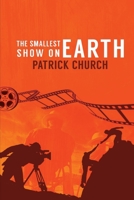 The Smallest Show on Earth 178629799X Book Cover