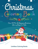 Christmas Coloring Book for Kids: Over 60 Fun & Engaging Christmas Coloring Pages for Kids. 1713149613 Book Cover
