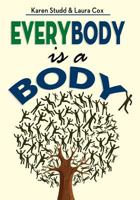 Everybody Is a Body 1457518503 Book Cover