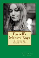 Farrell's Mersey Boys: Farrell's Original Beatles Novel 0615820549 Book Cover