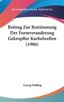 Beitrag Zur Bestimmung Der Formveranderung Gekropfter Kurbelwellen (1906) 1160320845 Book Cover