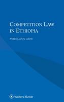 Competition Law in Ethiopia 9041168494 Book Cover