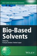 Bio-Based Solvents 1119065399 Book Cover
