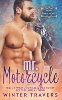 Mr. Motorcycle: A Billionaire Romance B09C3D56GQ Book Cover