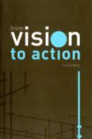 From Vision to Action 1904074871 Book Cover