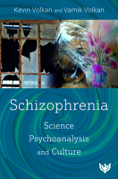 Schizophrenia: Science, Psychoanalysis, and Culture 1800131208 Book Cover