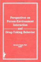 Perspectives on Person-Environment Interaction and Drug-Taking Behavior 1032269790 Book Cover