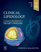 Clinical Lipidology: A Companion to Braunwald’s Heart Disease 0323882862 Book Cover