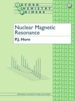 Nuclear Magnetic Resonance (Oxford Chemistry Primers, 32)