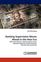 Banking Supervision Moves Ahead in the New Era 3838374452 Book Cover
