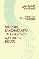 MODERN PANCHATANTRA TALES FOR WISE & CURIOUS HEARTS: Wisdom & Self-Discovery: 10 Illustrated Fables for Kids B0GDTR5JCK Book Cover