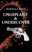Ungeplant  Undercover 3755760339 Book Cover
