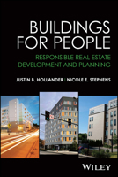 Buildings for People: Responsible Real Estate Development and Planning 1119846579 Book Cover
