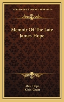 Memoir Of The Late James Hope 143254540X Book Cover