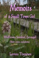 Wildflowers Scattered, Estranged: Memoirs of a Small Town Girl 1478394862 Book Cover