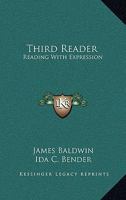 Third Reader: Reading With Expression 0548384258 Book Cover
