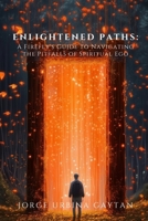 Enlightened Paths: A Firefly's Guide to Navigating the Pitfalls of Spiritual Ego B0C91NT98F Book Cover