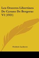 Les OEuvres Libertines De Cyrano De Bergerac ... 1437121365 Book Cover