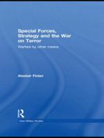 Special Forces, Strategy and the War on Terror: Warfare By Other Means 0415570360 Book Cover