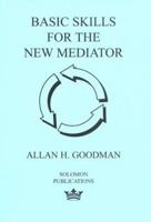 Basic Skills for the New Mediator 0967097339 Book Cover