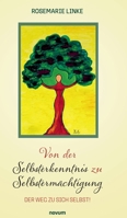 Von der Selbsterkenntnis zu Selbstermächtigung: Der Weg zu sich selbst! (German Edition) 3991307073 Book Cover