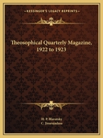 Theosophical Quarterly Magazine, 1922 to 1923 0766152804 Book Cover