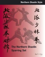 Northern Shaolin Sparring Set 1477624724 Book Cover