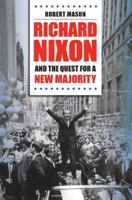 Richard Nixon and the Quest for a New Majority 1469614936 Book Cover