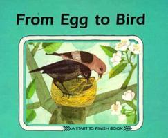 From Egg to Bird (Start to Finish Book) 0876141599 Book Cover