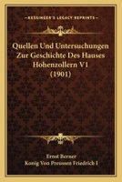 Quellen Und Untersuchungen Zur Geschichte Des Hauses Hohenzollern V1 (1901) 1166791157 Book Cover