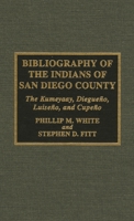 Bibliography of the Indians of San Diego County 0810833255 Book Cover