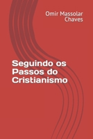 Seguindo os Passos do Cristianismo (Portuguese Edition) B0CMN5Y665 Book Cover