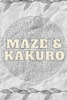 Maze & Kakuro B095GPCRK2 Book Cover