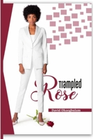 Trampled Rose B0BZ2R6Q9V Book Cover