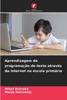 Aprendizagem de programação de texto através da Internet na escola primária (Portuguese Edition) 6207720407 Book Cover
