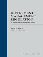 Investment Management Regulation: An Introduction to Principles and Practice 1531034888 Book Cover