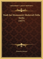 Studi Sui Monumenti Medievali Della Sicilia (1877) 1276921454 Book Cover